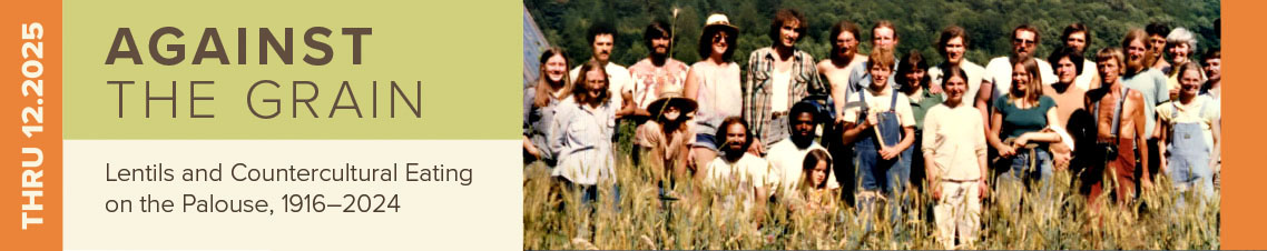 Against the Grain. Lentils and Countercultural Eating on the Palouse, 1916-2924