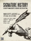 Image of Signature History: Celebrity Manuscripts from the Paul Philemon Kies Collection poster showing a hand holding a quill pen.