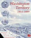 Poster image of Washington Territory 1853-1889, showing an early Washington State.